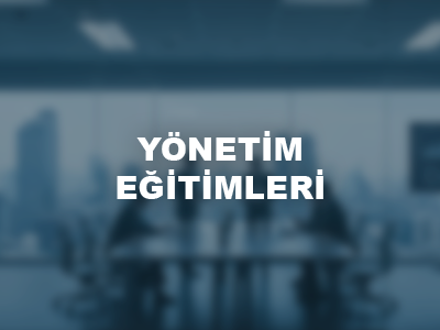 YÖNETİM EĞİTİMLERİ